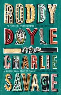 Roddy Doyle - Charlie Savage.