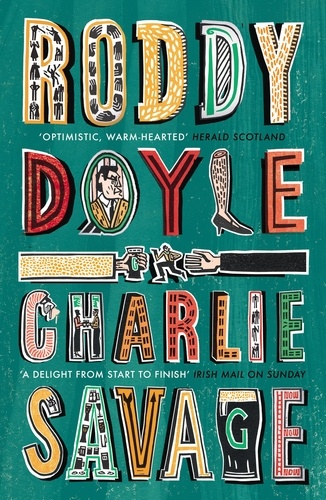Roddy Doyle - Charlie Savage.