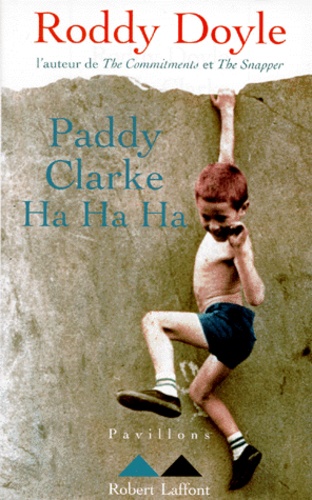 Roddy Doyle - Paddy Clarke, ha, ha, ha.