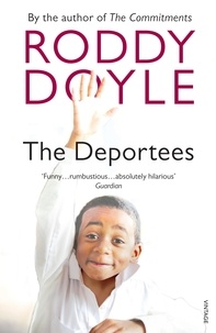 Roddy Doyle - The Deportees.