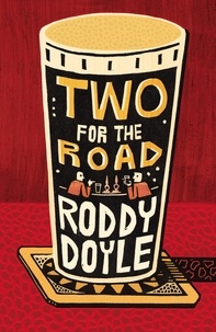 Roddy Doyle - Two for the Road.