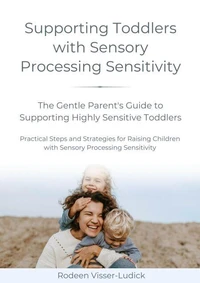 Supporting Toddlers with Sensory Processing Sensitivity