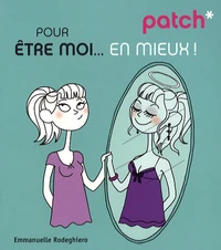 Patch pour être moi... en mieux !