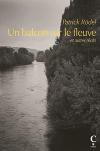 Un balcon sur le fleuve