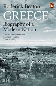 Roderick Beaton - Greece - Biography of a Modern Nation.