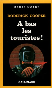 À bas les touristes