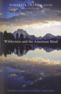 Roderick Frazier Nash - Wilderness and the American Mind.