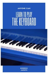 Anyone Can Learn to Play the Keyboard