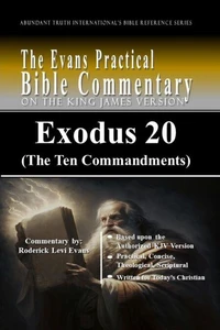 Exodus 20 (The Ten Commandments): The Evans Practical Bible Commentary