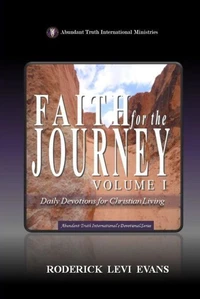 Faith for the Journey (Volume I): Daily Devotions for Christian Living