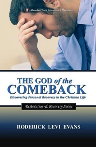 The God of the Comeback: Discovering Personal Recovery in the Christian Life
