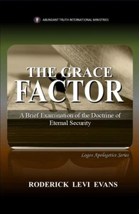 The Grace Factor: A Brief Examination of the Doctrine of Eternal Security