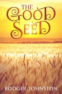  Rodger Johnston - The Good Seed.