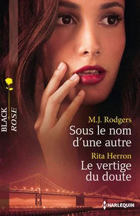 Sous le nom d'une autre ; Le vertige du doute