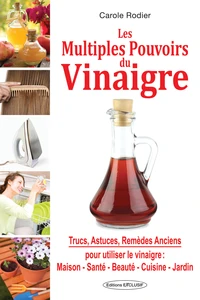 Les multiples pouvoirs du vinaigre