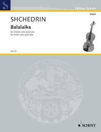 Rodion Chedrine - Edition Schott  : Balalaika - violin..