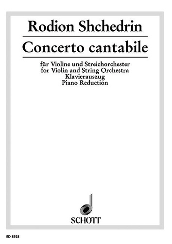 Rodion Chedrine - Concerto cantabile - für Violine und Streichorchester. violin and string orchestra. Réduction pour piano avec partie soliste..