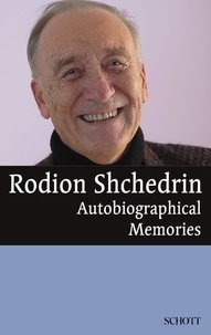 Rodion Chedrine - Rodion Shchedrin - Autobiographical Memories.