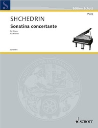Rodion Chedrine - Edition Schott  : Sonatina concertante - piano..