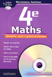 Maths 4eme. Geometrie, Calcul Et Gestion De Donnees, Avec Cd-Rom