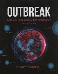 Rodney Anderson - Outbreak - Cases in Real-World Microbiology.