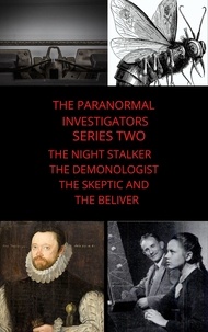  rodney cannon et  Leo Hardy - Paranormal Investigators Series Two The Night Stalker The Demonologist The Skeptic and The Believer - PARANORMAL INVESTIGATORS, #14.