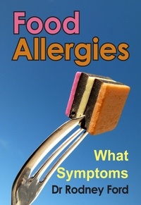  Rodney Ford - Food Allergies: What Symptoms?.