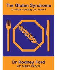 The Gluten Syndrome: is wheat causing you harm?