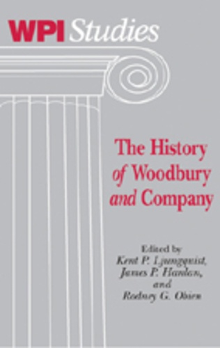Rodney g. Obien et Kent p. Ljungquist - The History «of» Woodbury «and» Company.
