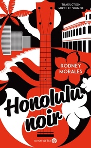 Rodney Morales - Honolulu noir.