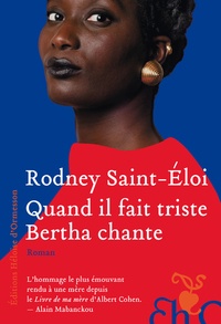 Rodney Saint-Eloi - Quand il fait triste Bertha chante.