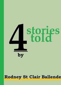  Rodney St Clair Ballenden - 4 Stories Told.