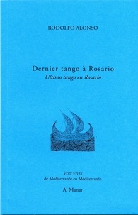 Rodolfo Alonso - Dernier tango à Rosario.
