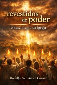 revestidos de poder o nascimento da igreja