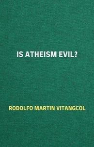 Is Atheism Evil?