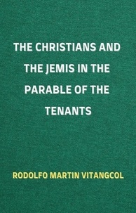  Rodolfo Martin Vitangcol - The Christians and the Jemis in the Parable of the Tenants.
