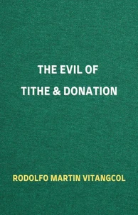 The Evil of Tithe &amp; Donation