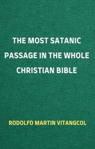 The Most Satanic Passage in the Whole Christian Bible
