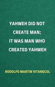 Livres audio en anglais téléchargements gratuits Yahweh Did Not Create Man;  It Was Man Who Created Yahweh