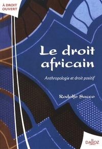 Rodolfo Sacco et Marco Guadagni - Le droit africain - Anthropologie et droit positif.