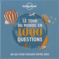 Rodolphe Bacquet et Christophe Corbel - Le tour du monde en 1000 questions.