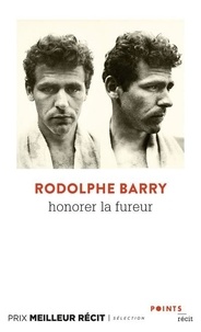 Rodolphe Barry - Honorer la fureur.