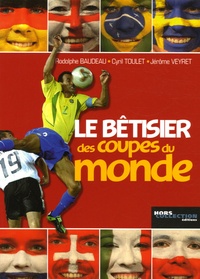Rodolphe Baudeau et Cyril Toulet - Le bêtisier des Coupes du monde.