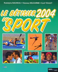 Rodolphe Baudeau et Cyril Toulet - Le bêtisier du sport 2004 - Les photos les plus drôles de l'histoire du sport.