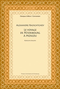 Rodolphe Baudin - Alexandre Radichtchev - Le voyage de Pétersbourg à Moscou (1790).