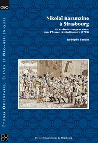 Epub books téléchargements gratuits Nikolaï Karamzine  - Un écrivain-voyageur russe dans l'Alsace révolutionnaire (1789)