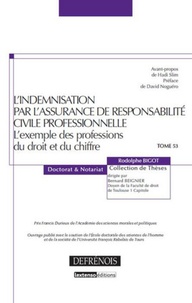 Rodolphe Bigot - L'indemnisation par l'assurance de responsabilité civile professionnelle - L'exemple des professions du droit et du chiffre.