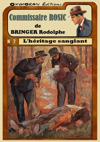 Rodolphe Bringer - L'héritage sanglant.
