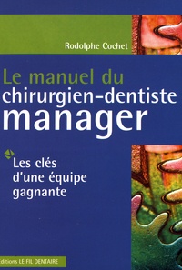 Artinborgo.it Le manuel du chirurgien-dentiste manager - Les clés d'une équipe gagnante Image