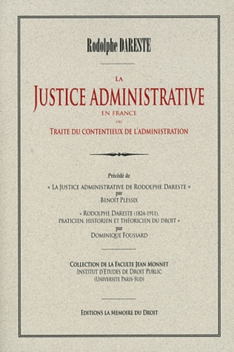 Rodolphe Dareste - La justice administrative en France - Traité du contentieux de l'administration.